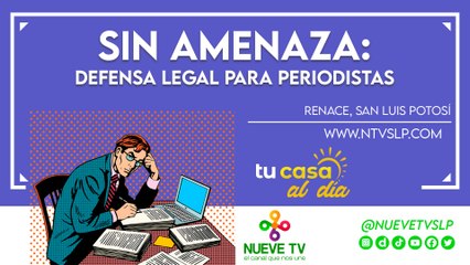“Sin amenaza: defensa legal para periodistas”