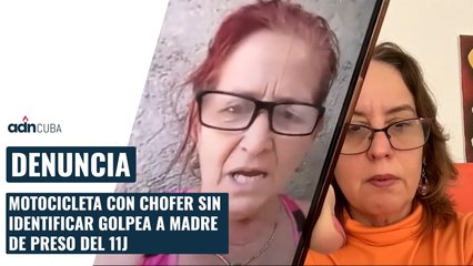 Motocicleta con chofer sin identificar golpea a madre de preso del 11J. Entrevista exclusiva.