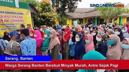 Warga Serang Banten Berebut Minyak Murah, Antre Sejak Pagi