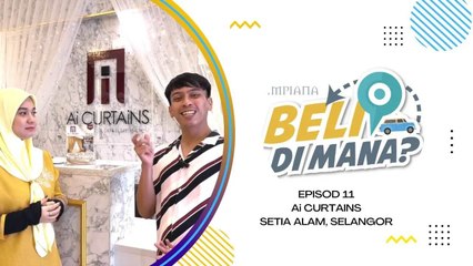 Beli Di Mana - Ai Curtains Showroom, Setia Alam, Selangor