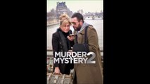 Murder Mystery 2 - Official Trailer © 2023 Action, Comedy, Crime