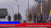 Presiden Ukraina Volodymyr Zelensky Bertahan di Ibu Kota