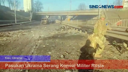 Pasukan Ukraina Serang Konvoi Militer Rusia