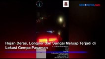 Hujan Deras, Longsor dan Sungai Meluap Terjadi di Lokasi Gempa Pasaman