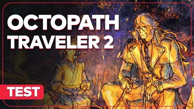 Octopath Traveler II - Test complet