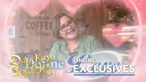 Daig Kayo Ng Lola Ko: What is love para sa cast ng 'Sana All May Love Life'? (Online Exclusives)