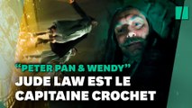 La bande annonce de « Peter Pan & Wendy » dévoile Jude Law en Capitaine Crochet