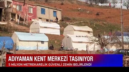 Adıyaman'ın taşınacağı yer belli oldu! Kent buraya inşa edilecek