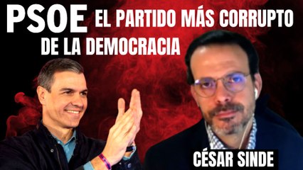"El PSOE es el partido más corrupto de la historia de la democracia" Zurriagazo de César Sinde