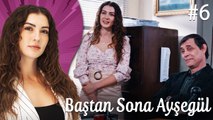 Çocukluk - Baştan Sona Ayşegül Polyanna (Part 6)