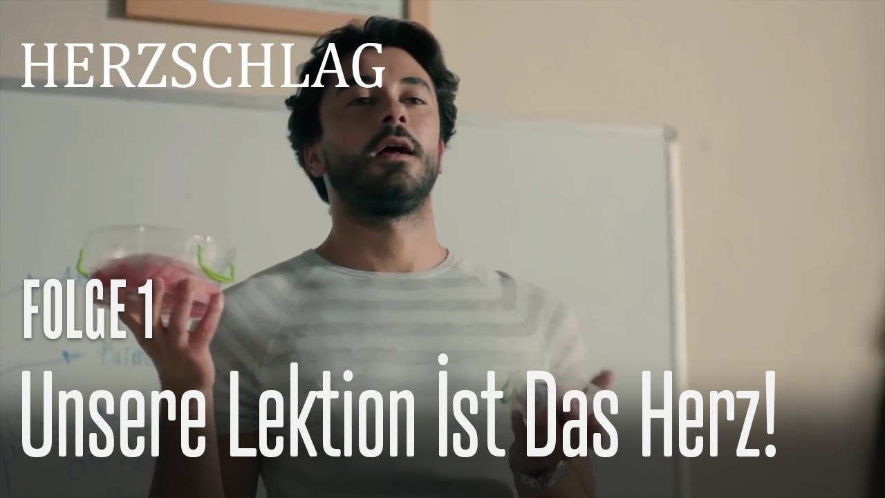Unsere Lektion ist das Herz  Herzschlag Folge 1