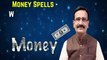 Money Spells - White Magic that Helps get Money Instantly!