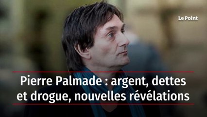 Pierre Palmade : argent, dettes et drogue, nouvelles révélations
