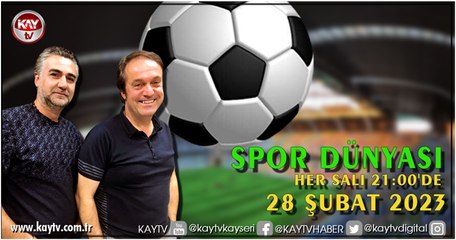 Spor Dünyası (28 Şubat 2023)