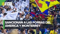 Sancionan a grupos de animación de América y Rayados, jugarán sin porra próximo partido