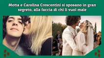 Motta e Carolina Crescentini si sposano in gran segreto, alla faccia di chi li vuol male