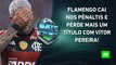 FRACASSOU DE NOVO! Flamengo PERDE RECOPA para o Del Valle, e PRESSÃO sobre VP AUMENTA! | BATE PRONTO