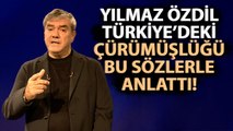 Yılmaz Özdil Türkiye'deki Çürümüşlüğü Bu Sözlerle Anlattı! | Yılmaz Özdil'den Günün Yorumu