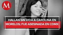 En Morelos, localizan cuerpo de Carolina Islas, desparecida en CdMx