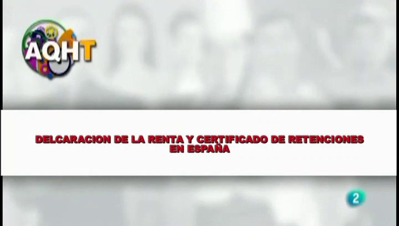 DECLARACION DE LA RENTA Y CERTIFICADO DE RENTENCIONES EN ESPAÑA