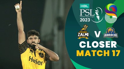 Closer | Peshawar Zalmi vs Karachi Kings | Match 17 | HBL PSL 8 | MI2T