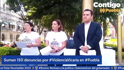 #ViolenciaVicaria Suman 150 denuncias en #Puebla