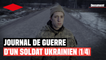 Journal de guerre d’un soldat ukrainien (1/4) : «La Russie a fait de moi un uniforme et une arme»
