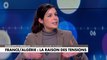 Charlotte d'Ornellas : «Depuis ce 6 février en Algérie, la tension ne baisse pas du tout»
