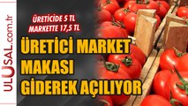 Üretici ile market arasındaki makas giderek açılıyor: Üreticide 5 TL ,markette 17,5 TL