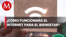Internet para el Bienestar llegará a más de 27 mil localidades en México