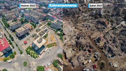 Depremden önce ve sonra Kahramanmaraş