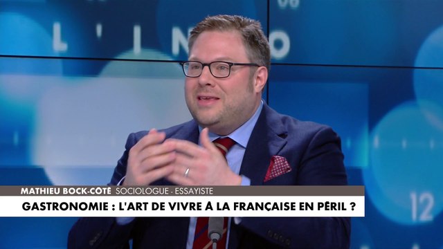 Mathieu Bock-Côté : «Les produits qui sont des marques distinctives de la gastronomie française ne sont plus consommés par les Français»