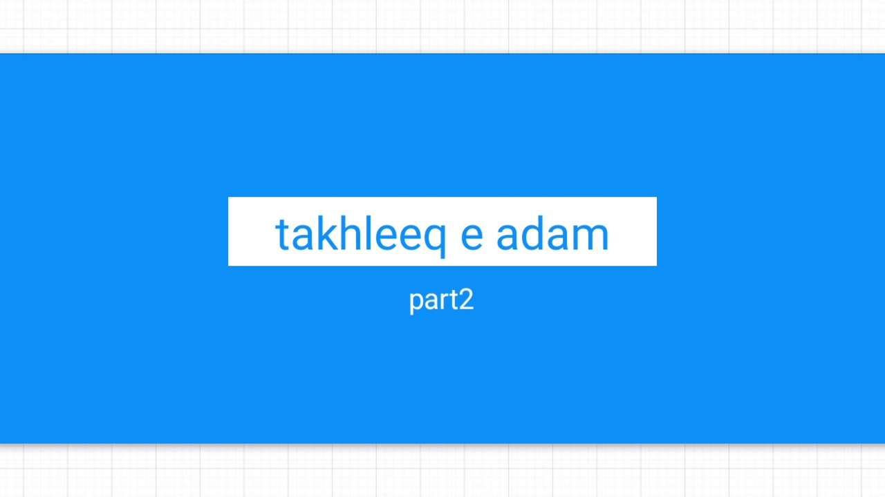Takhleeqeadam|part2