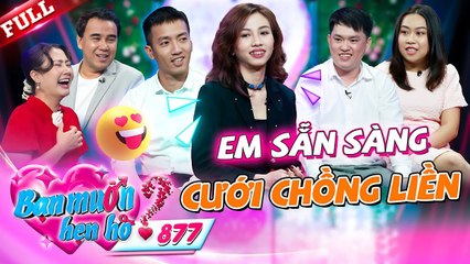 Tuyển người yêu chỉ cần là con gái, cô nàng cá tính khiến anh 'sếp' chết mê _ Bạn Muốn Hẹn Hò #877