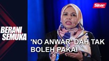 'No Anwar, No DAP, No PPBM' tidak boleh dipakai lagi