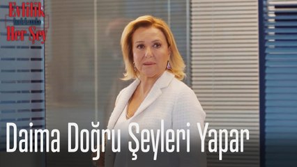Daima doğru şeyleri yapar - Evlilik Hakkında Her Şey