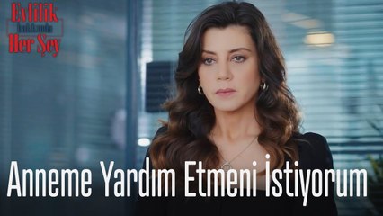 Anneme yardım etmeni istiyorum - Evlilik Hakkında Her Şey