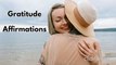 Gratitude Affirmations (Powerful Affirmations for Daily Morning) - Make your Day BEAUTIFUL