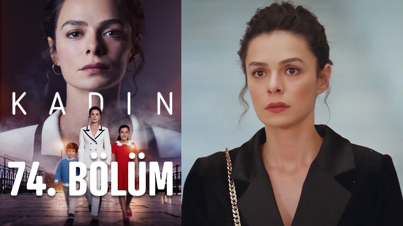 Kadın 74. Bölüm