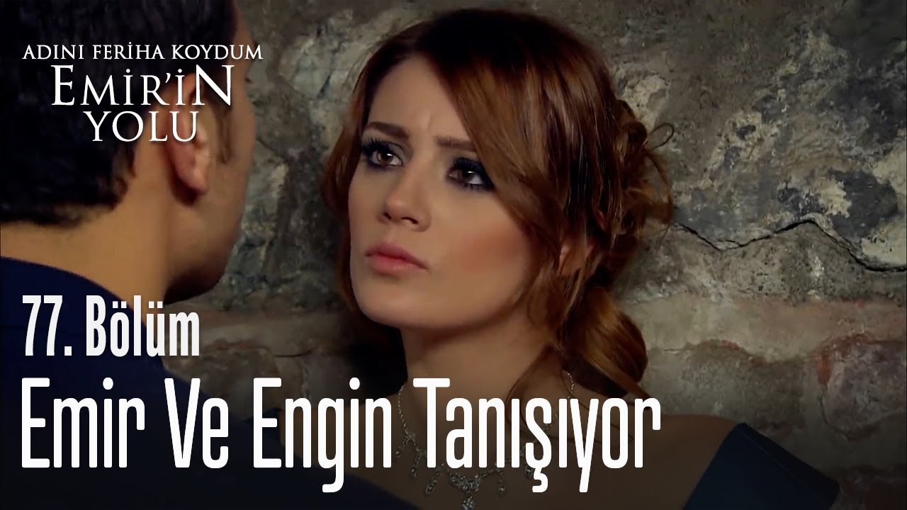Emir ve Engin tanışıyor - Adını Feriha Koydum Emir'in Yolu 77. Bölüm