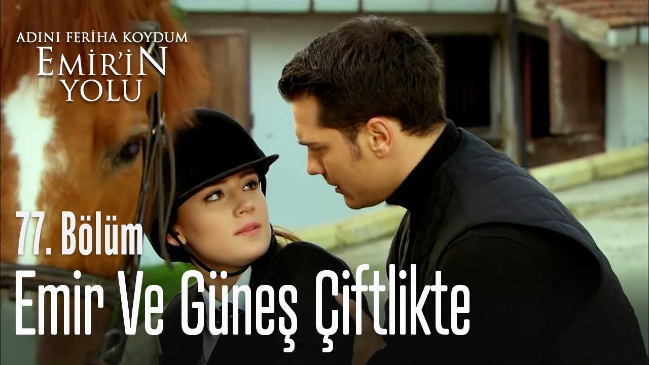 Emir ve Güneş çiftlikte - Adını Feriha Koydum Emir'in Yolu 77. Bölüm