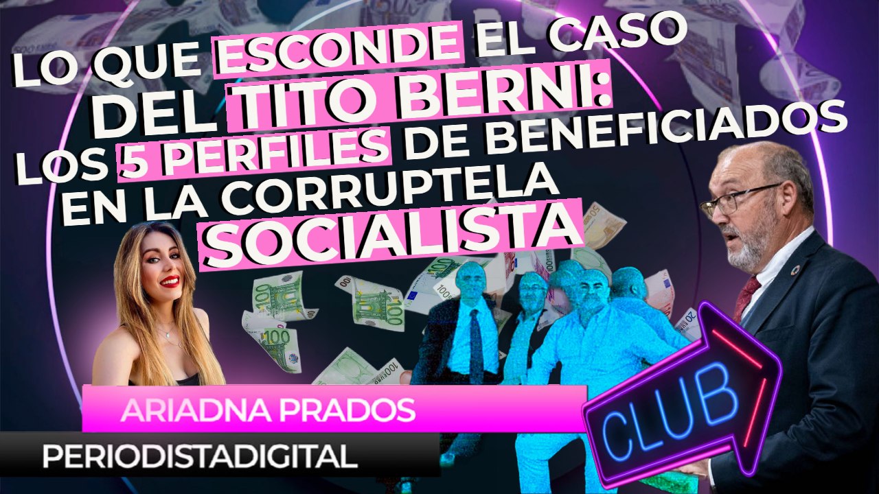 Lo que esconde el caso del Tito Berni: los 5 perfiles de beneficiados en la corruptela socialista