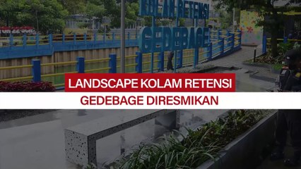 Landscape Kolam Retensi Gedebage Diresmikan
