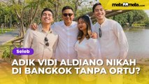 Adik Vidi Aldiano Nikah di Bangkok Tanpa Ortu, Beda Agama?
