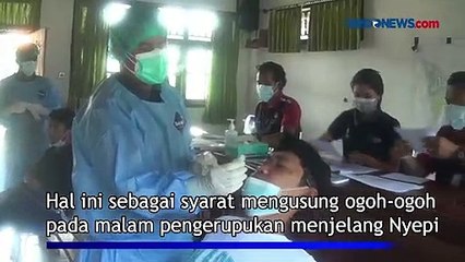 Seluruh Pengarak Ogoh-Ogoh di Bali Wajib Swab Test