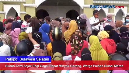 Sudah Antri Sejak Pagi Gagal dapat Minyak Goreng, Warga Palopo Sulsel Marah