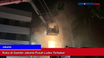 Ruko di Gambir Jakarta Pusat Ludes Terbakar