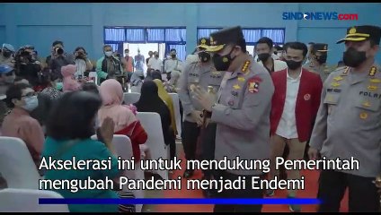 Akselerasi Vaksinasi se-Indonesia, Kapolri Sebut Upaya Persiapan Pandemi ke Endemi