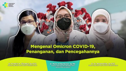 Mengenal Omicron Covid-19, Penanganan dan Pencegahannya
