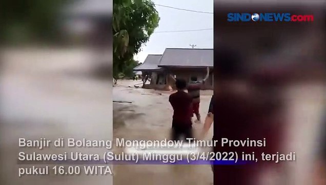 3 Rumah Hanyut dan Puluhan Rumah Terendam Banjir di Boltim